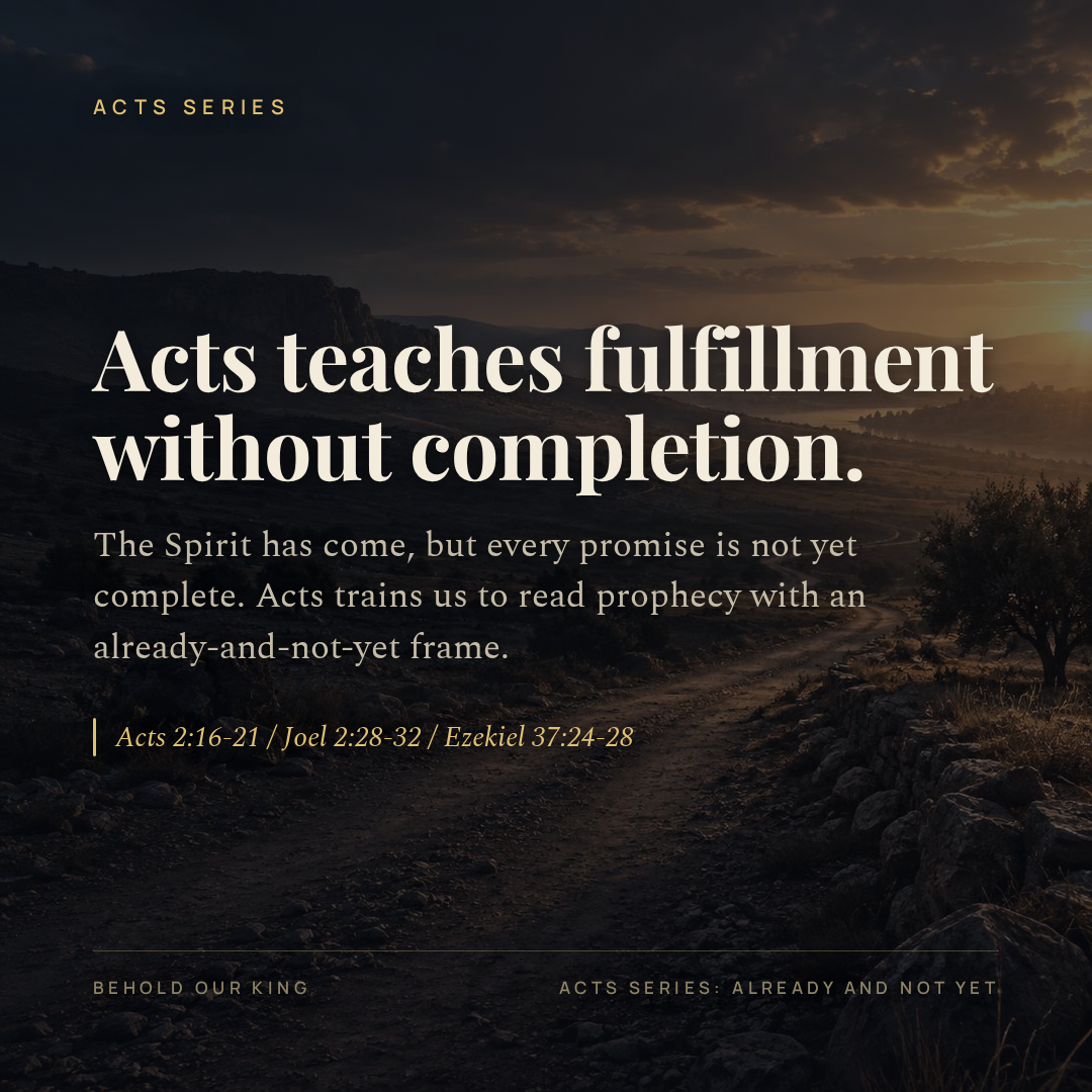 Acts teaches fulfillment without completion.