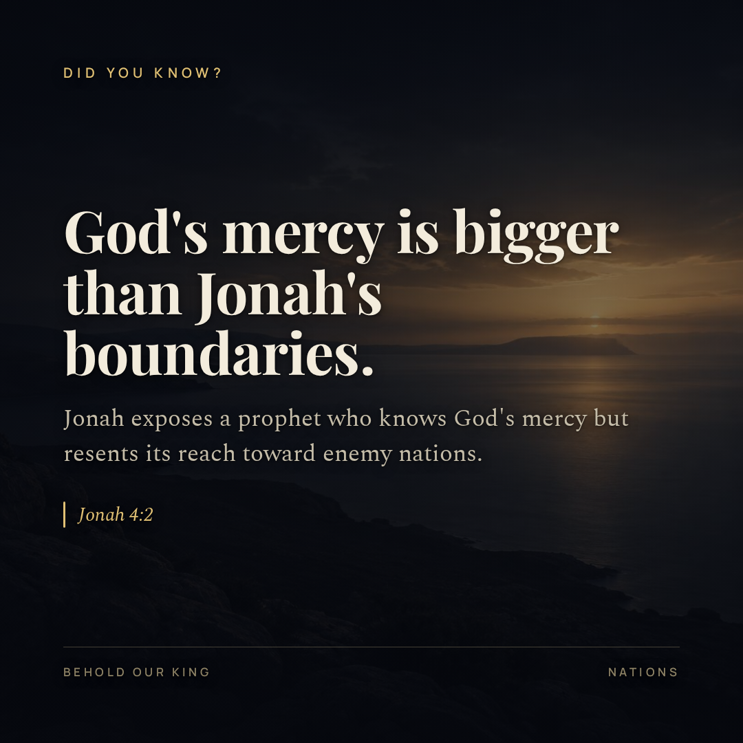 God's mercy is bigger than Jonah's boundaries.