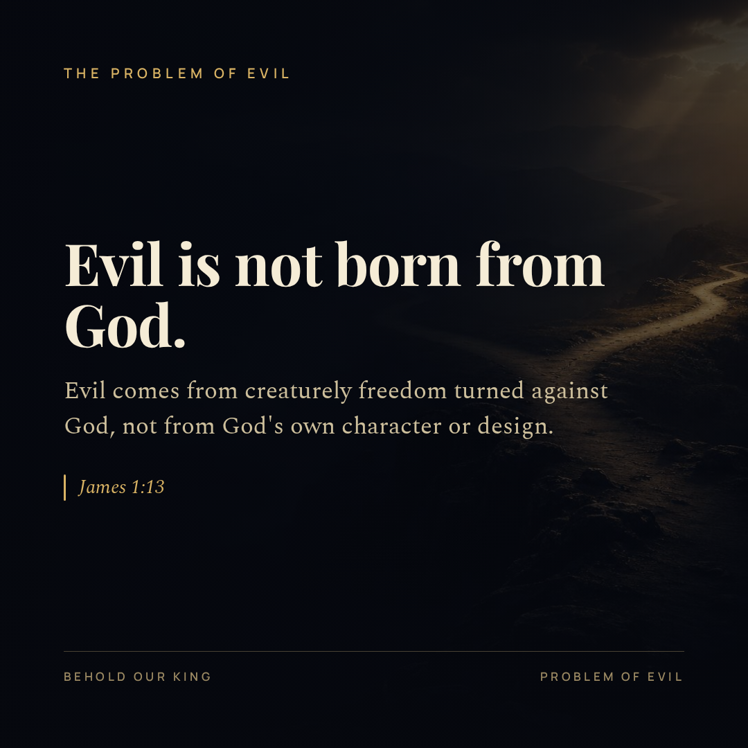 Evil is not born from God.